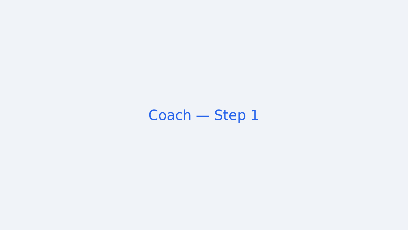 Coach step 1